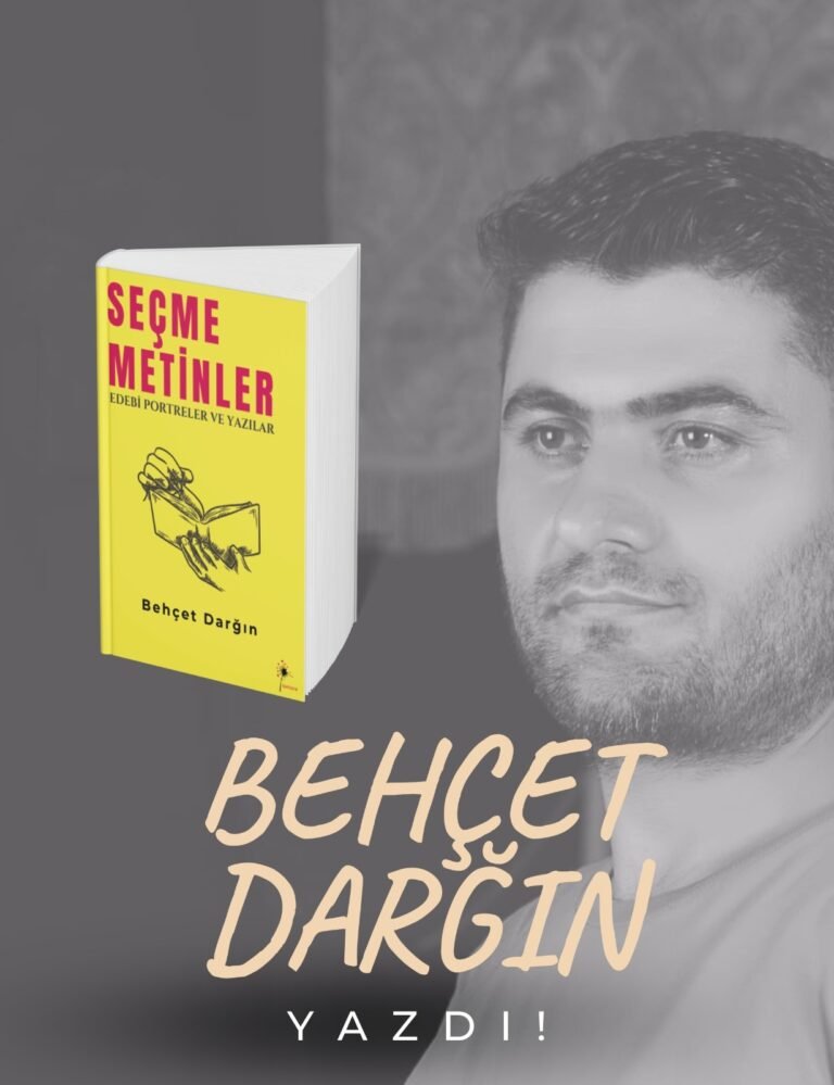 Edebiyat Dünyasında Yeni Bir Soluk:                        Behçet Darğın’dan “Seçme Metinler”